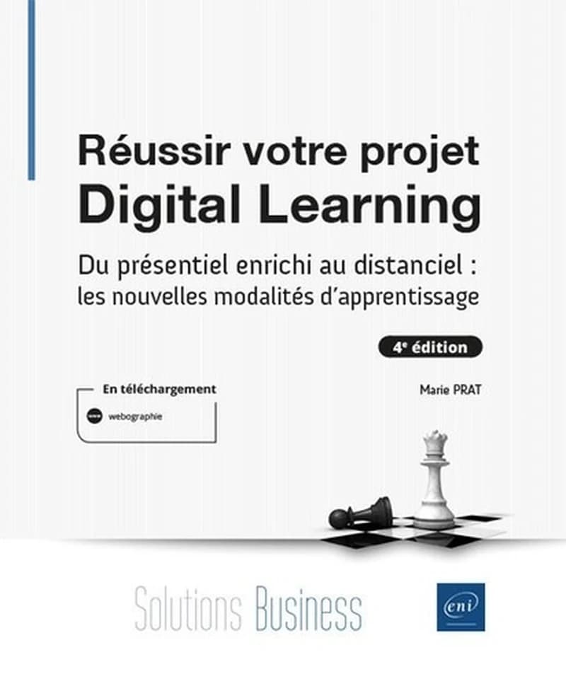 Réussir votre projet digital learning : du présentiel enrichi au distanciel, les nouvelles modalités d'apprentissage (4) Marie Prat