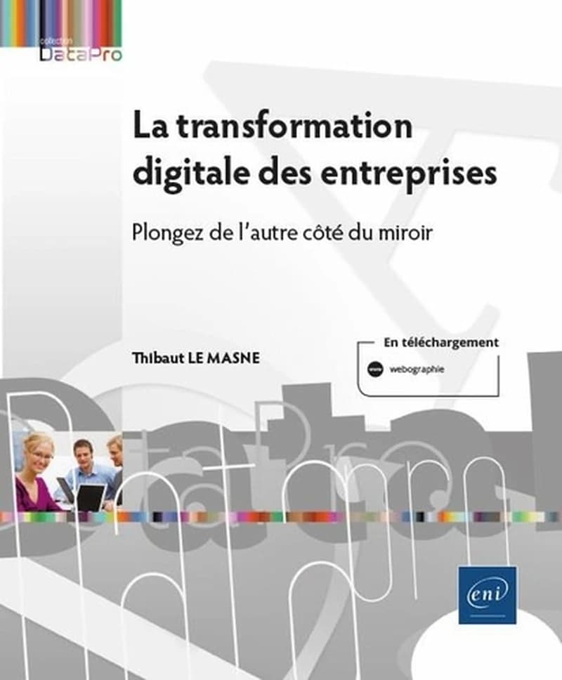 La transformation digitale des entreprises : plongez de l'autre côté du miroir