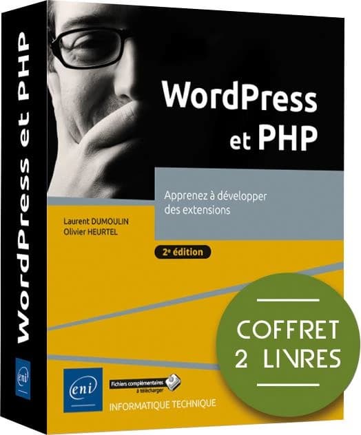 WordPress et PHP : Coffret en 2 volumes : Apprenez à développer des extensions