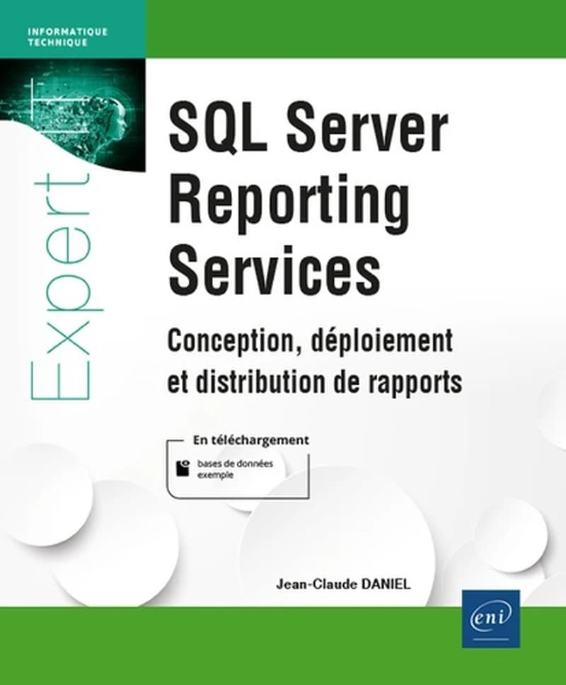SQL Server reporting services : conception, déploiement et distribution de rapports