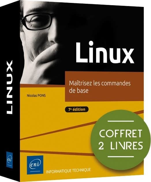 Linux : maîtrisez les commandes de base (7e édition)