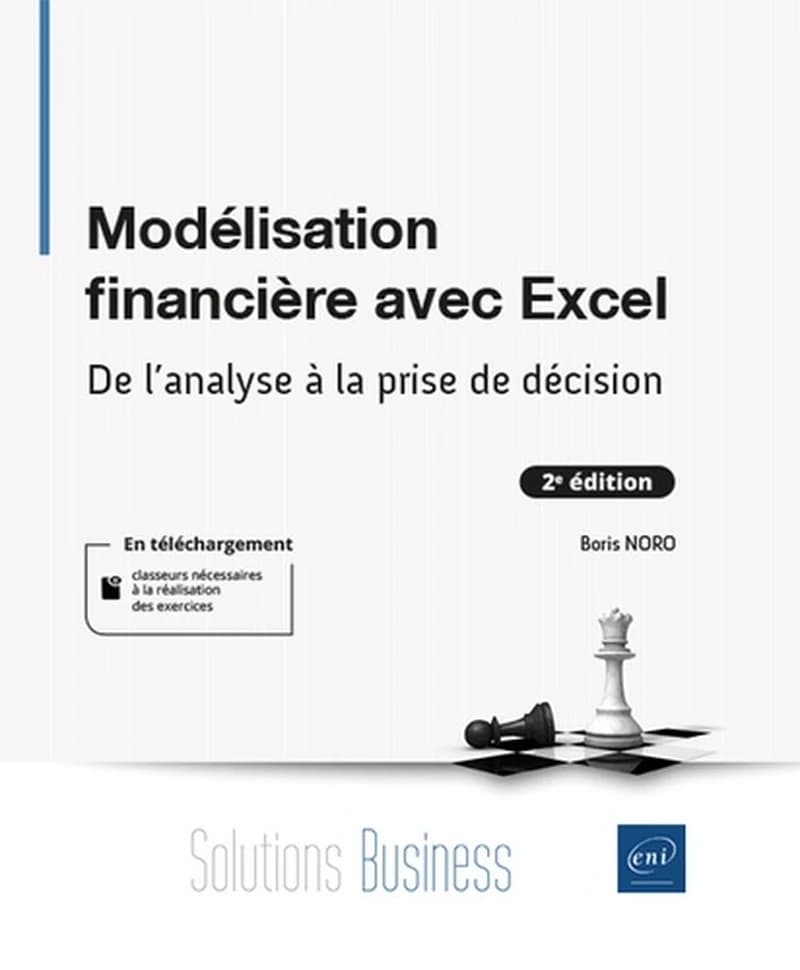 Modélisation financière avec Excel : de l'analyse à la prise de décision (2e éd.) Boris Noro