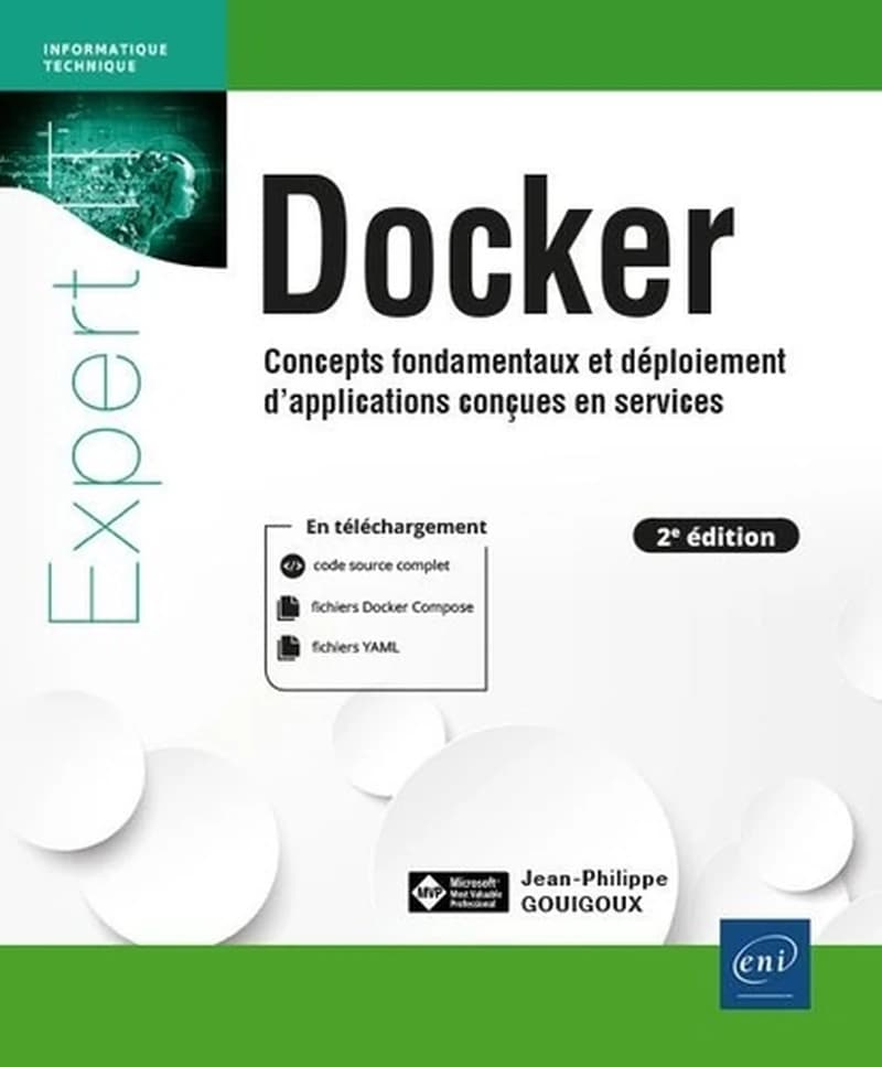 Docker : concepts fondamentaux et déploiement d'applications conçues en services (2e éd.) [Jean-Philippe Gouigoux]
