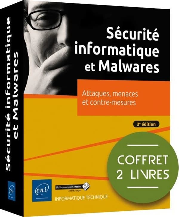 Sécurité informatique et malwares : attaques, menaces et contre-mesures (3e édition)
