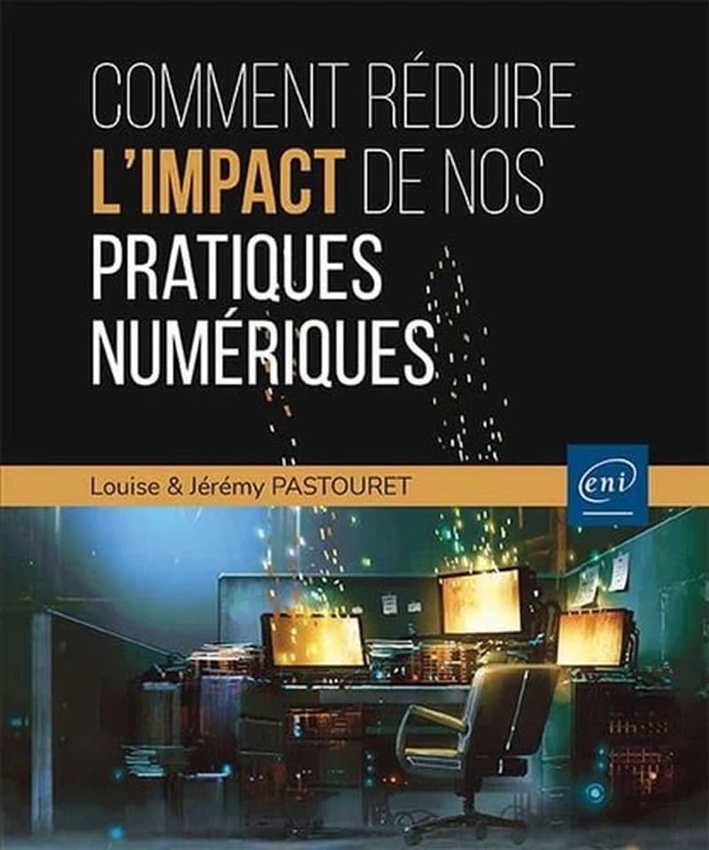Comment réduire l'impact de nos pratiques numériques : les clefs pour agir