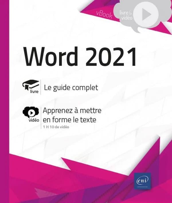 Word 2021 : livre, le guide complet : vidéo, apprenez à mettre en forme le texte, 1h10 de vidéo