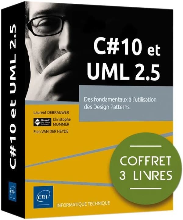 C# 10 et UML 2.5 : Coffret en 3 volumes : Des fondamentaux à l'utilisation des Design Patterns
