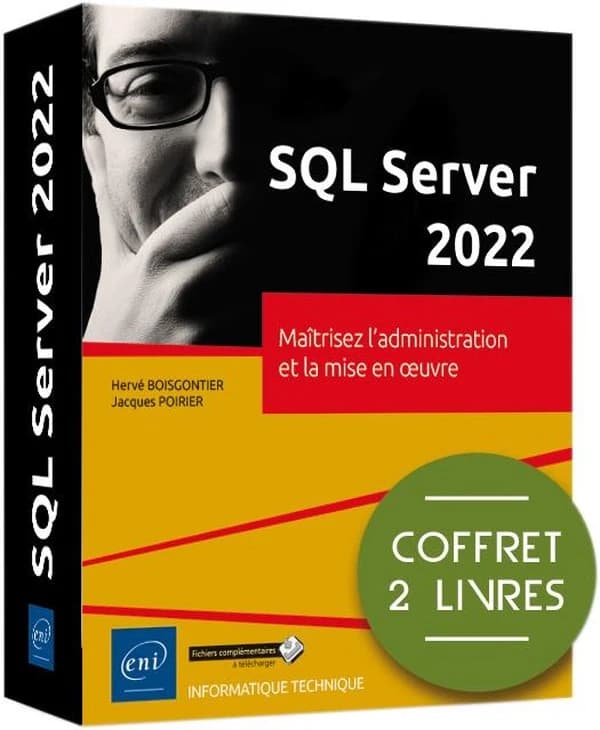 SQL Server 2022 : Coffret en 2 volumes : Maîtrisez l'administration et la mise en œuvre