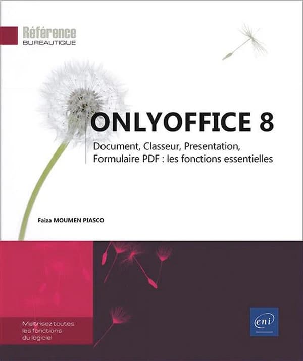 OnlyOffice 8 : document, classeur, présentation, formulaire PDF : les fonctions essentielles