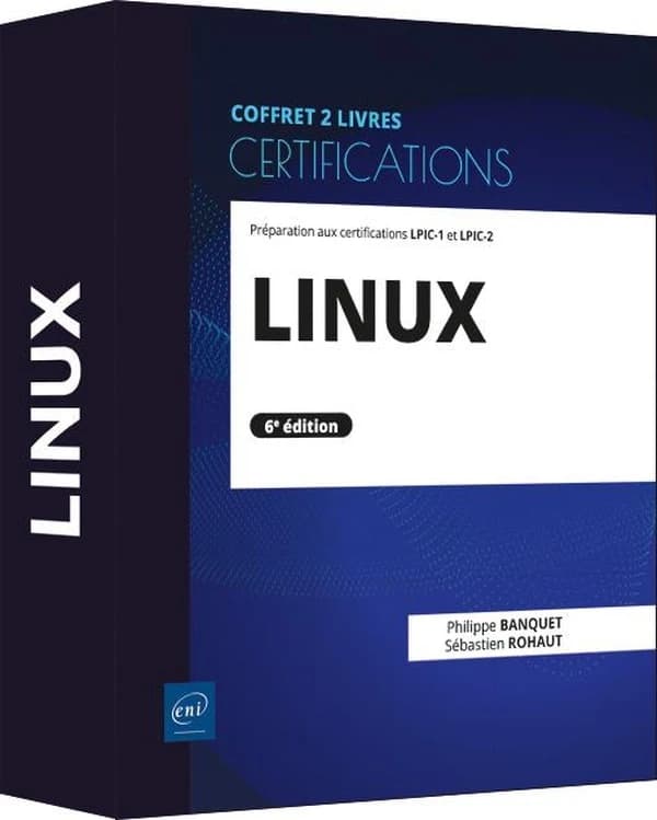 Linux : Coffret en 2 volumes : Préparation aux certifications LPIC-1 et LPIC-2