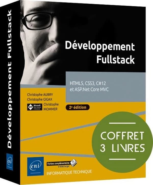 Développement Fullstack : Coffret en 3 volumes : HTML5, CSS3, C#12 et ASP.Net Core MVC