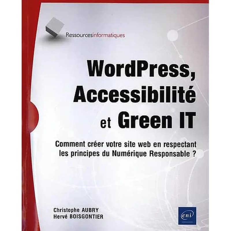 WordPress, accessibilité et green IT : comment créer votre site web en respectant les principes du numérique responsable ?