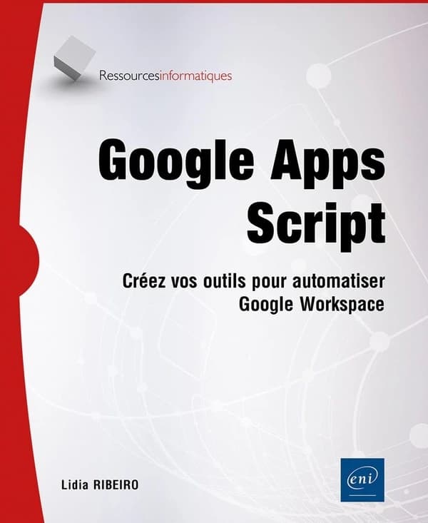 Google apps script : créer vos outils automatiser google workspace