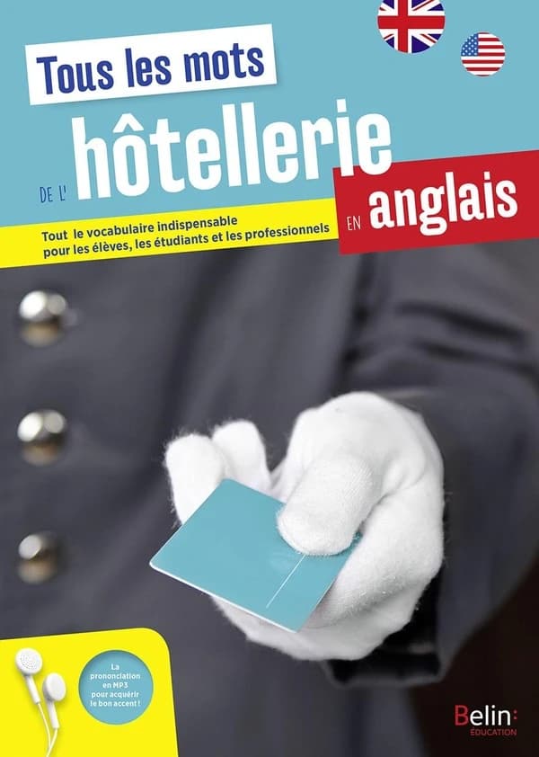 Tous les mots de l'hôtellerie en anglais : tout le vocabulaire indispensable pour les élèves, les étudiants et les professionnels