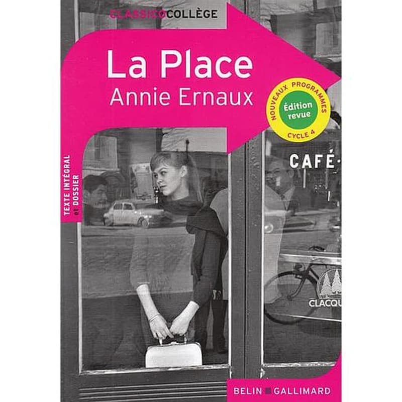La place (Éd. revue) Annie Ernaux ; dossier par Émilie Péron-Biévennec,...