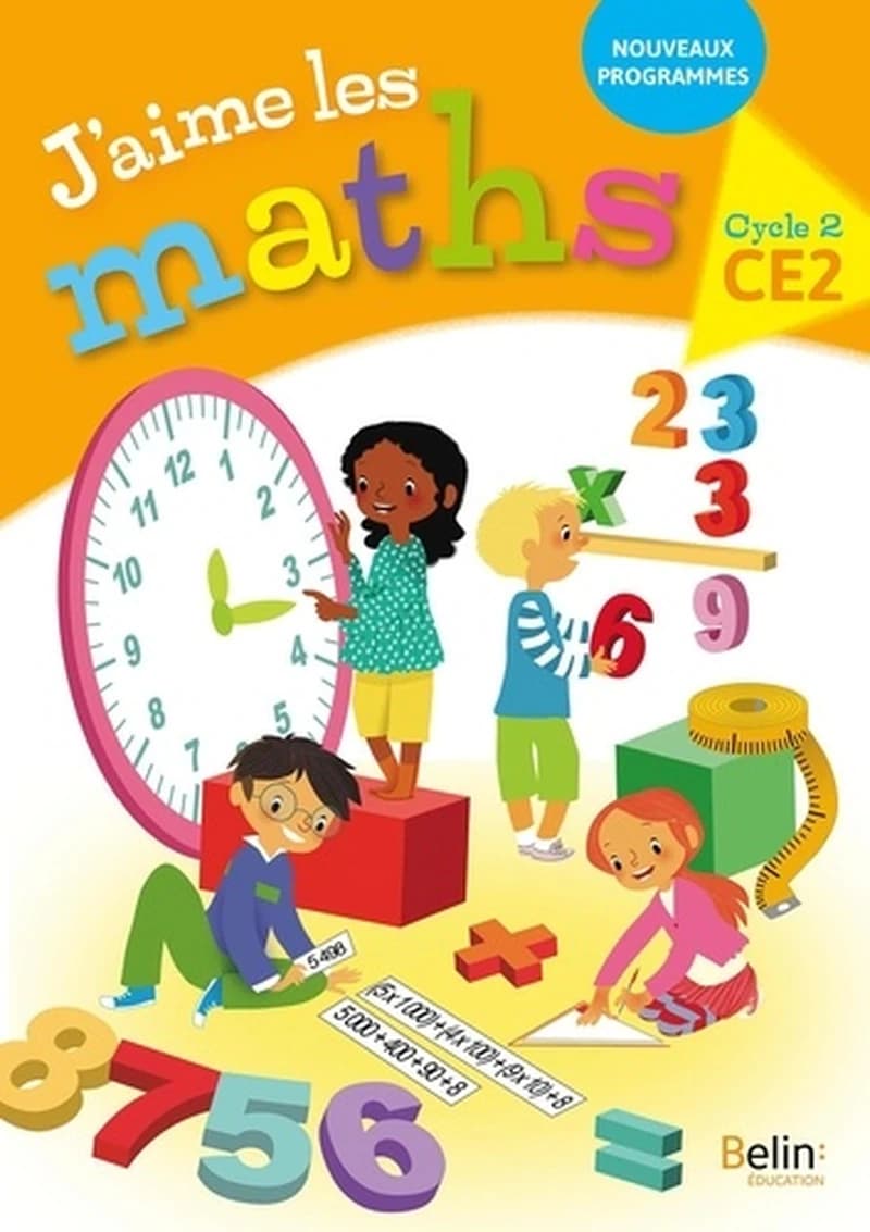 Maths CE2 Cycle 3 J'aime les maths : Fichier élève