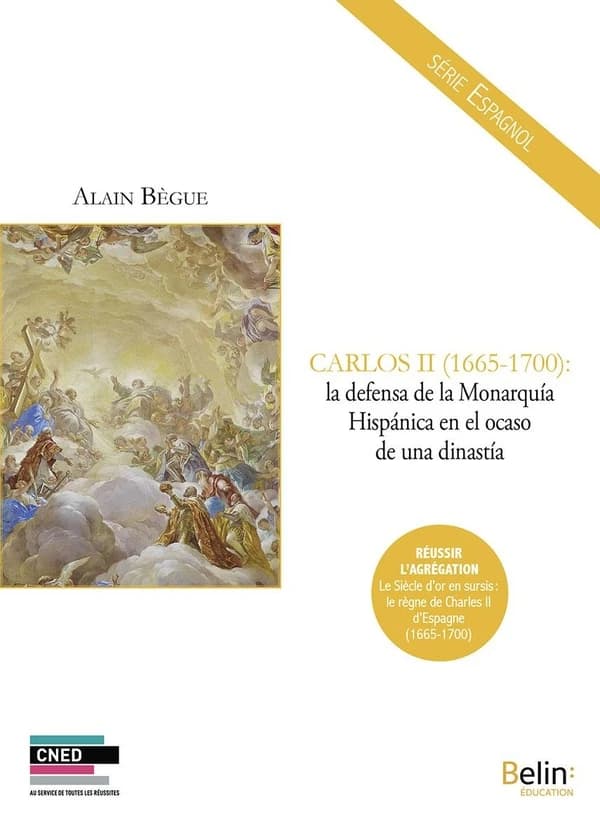 Carlos II, 1665-1700 : la defensa de la monarquia hispánica en el ocaso de une dinastía