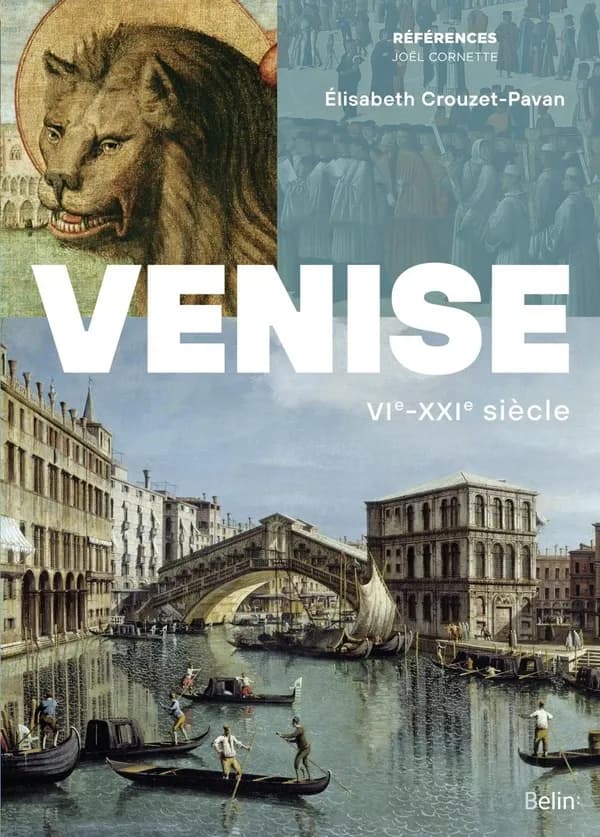 Venise : VIe-XXIe siècle