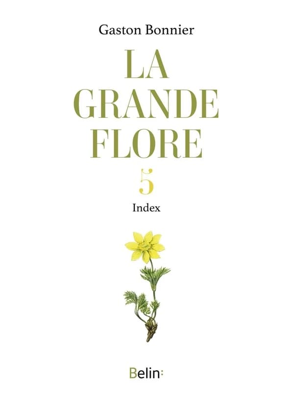 La grande flore. 5, Index (Nouvelle éd.) Gaston Bonnier ; Illustrations par Julie Poinsot
