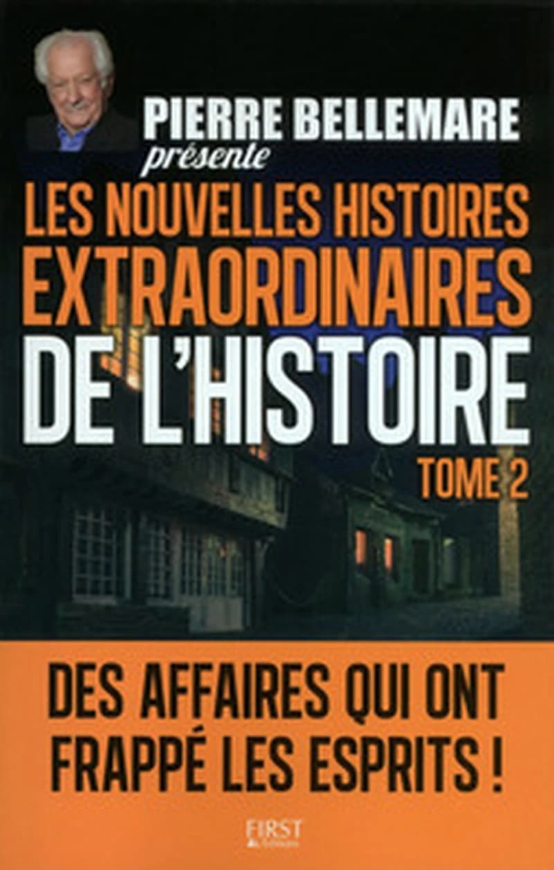 Les nouvelles histoires extraordinaires de l'histoire. Volume 2
