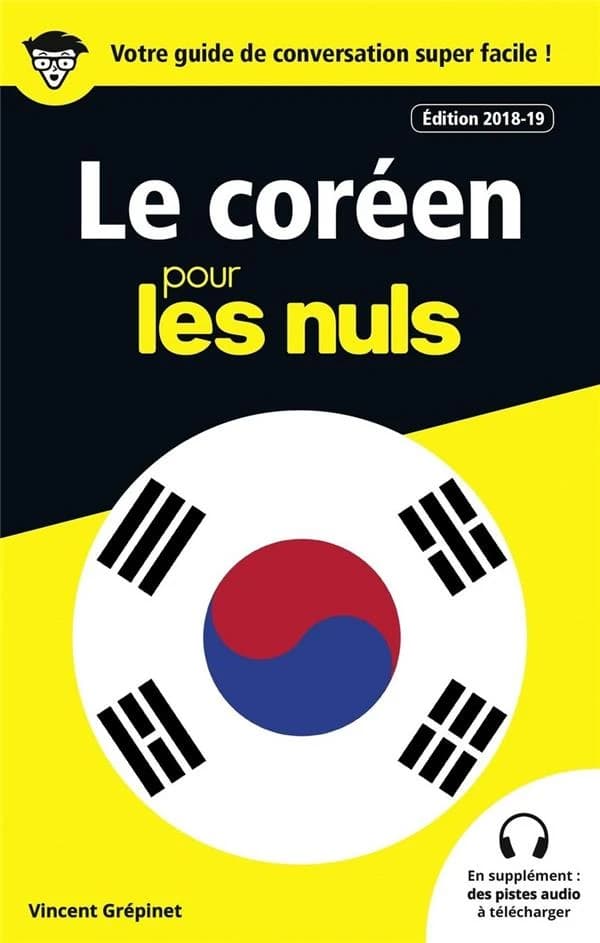 Le coréen pour les nuls (Éd. 2018-19) Vincent Grépinet