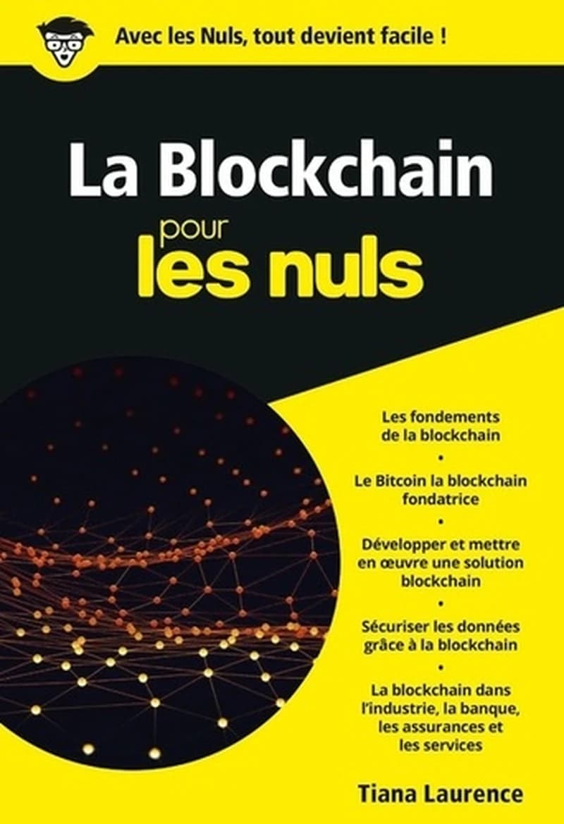 La blockchain pour les nuls ([Nouvelle éd.]) Tiana Laurence ; [traduction, Laurent Leloup]