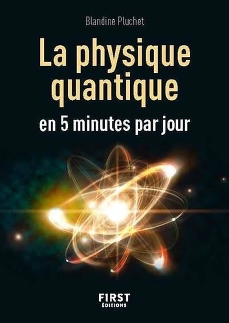 La physique quantique : en 5 minutes par jour