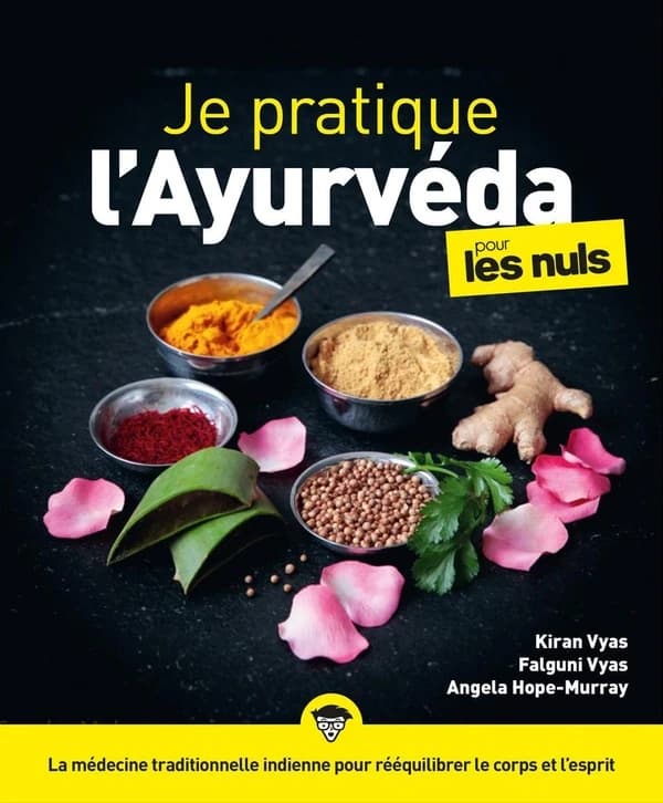 Je pratique l'ayurvéda pour les nuls