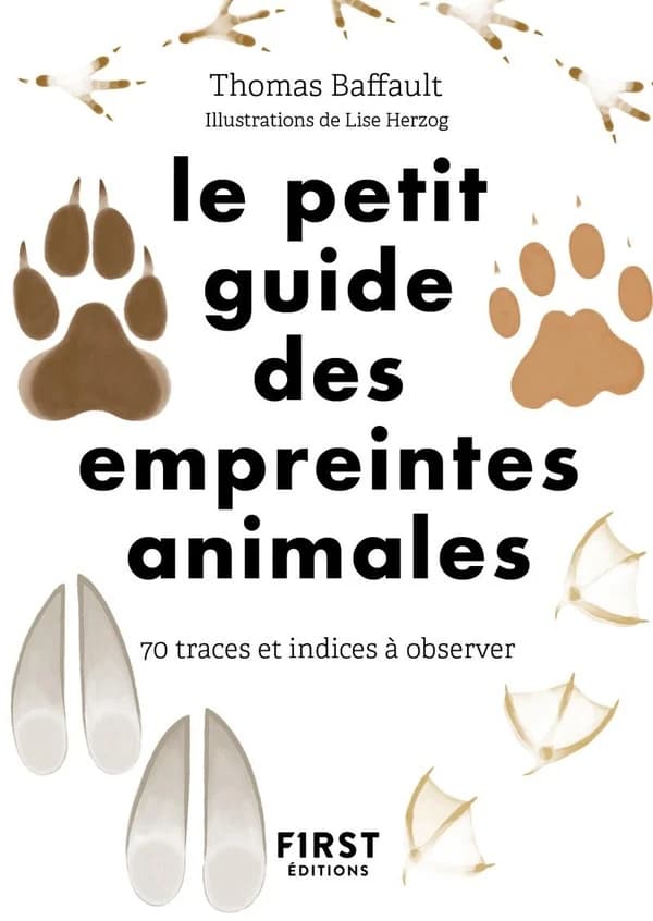 Le petit guide des empreintes : 70 traces et indices à découvrir