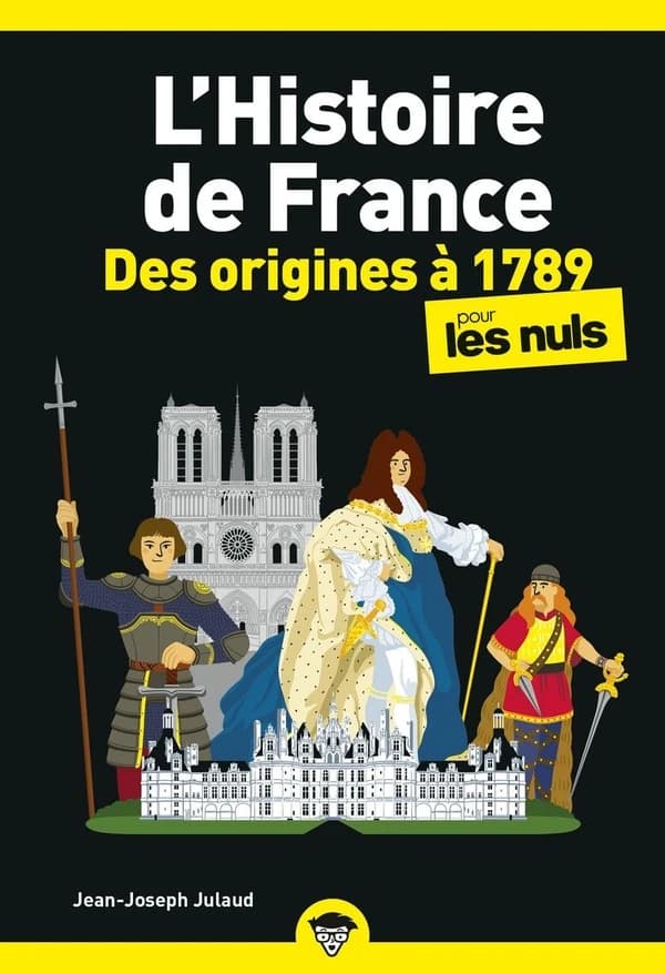 L'histoire de France pour les nuls. Des origines à 1789 (Nouvelle éd.)