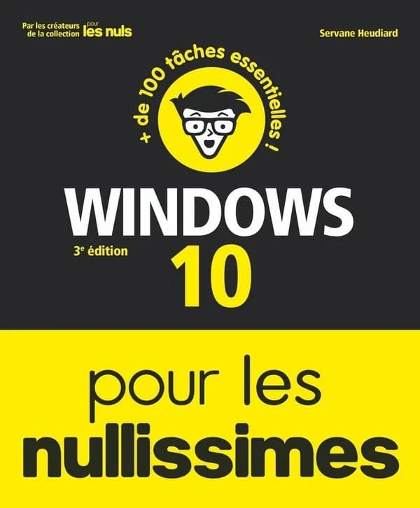 Windows 10 pour les nullissimes (3e éd.) Servane Heudiard