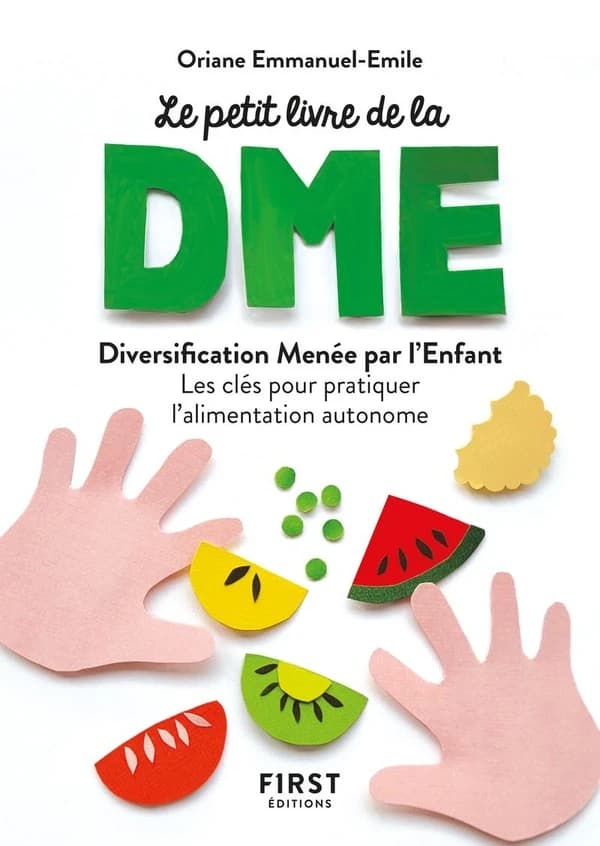 Le petit livre de la diversification alimentaire menée par l'enfant