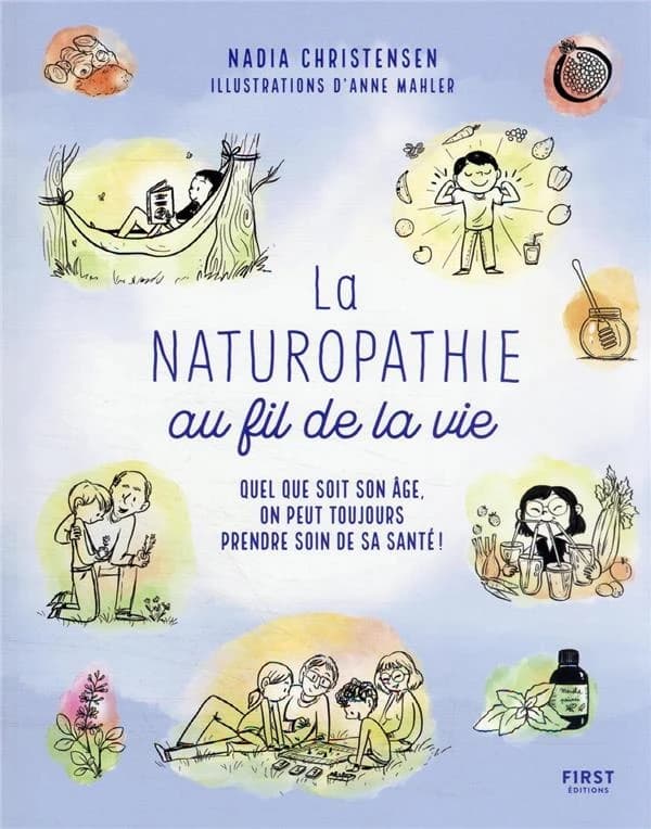La naturopathie au fil de la vie : quel que soit son âge, on peut toujours améliorer sa santé !