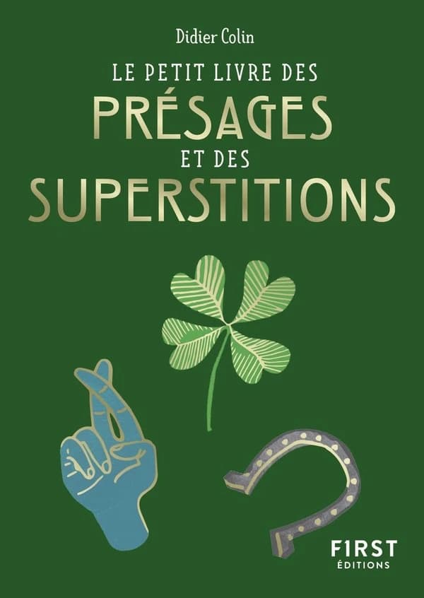 Le petit livre des présages et superstitions : portez-vous bonheur