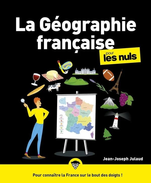 La géographie française pour les nuls (2e éd.)