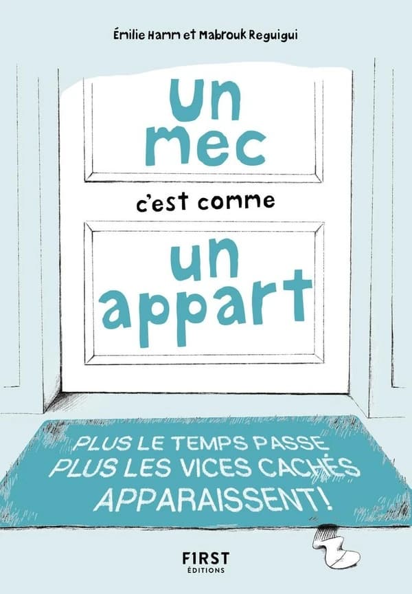 Un mec c'est comme un appart : plus le temps passe, plus les vices cachés apparaissent