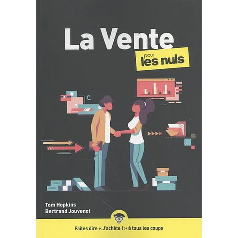 La vente pour les nuls ([Nouvelle éd.] mise à jour) Tom Hopkins ; [traduction de l'anglais, Anne-Carole Grillot]