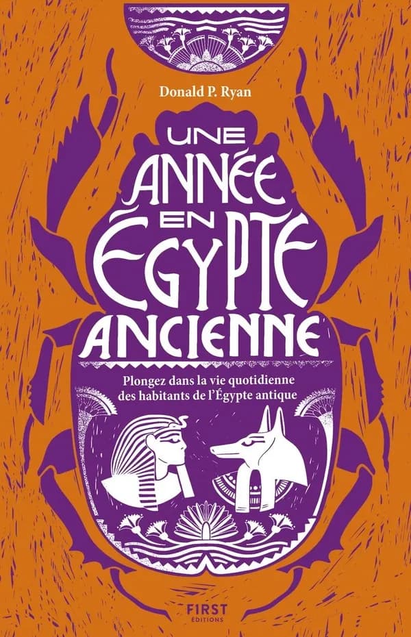 Une année en Égypte ancienne : plongez dans la vie quotidienne des habitants de l'Égypte antique