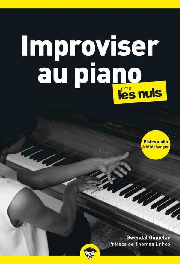 Improviser au piano pour les nuls : piano (2e édition) Gwendal Giguelay ; préface de Thomas Enhco