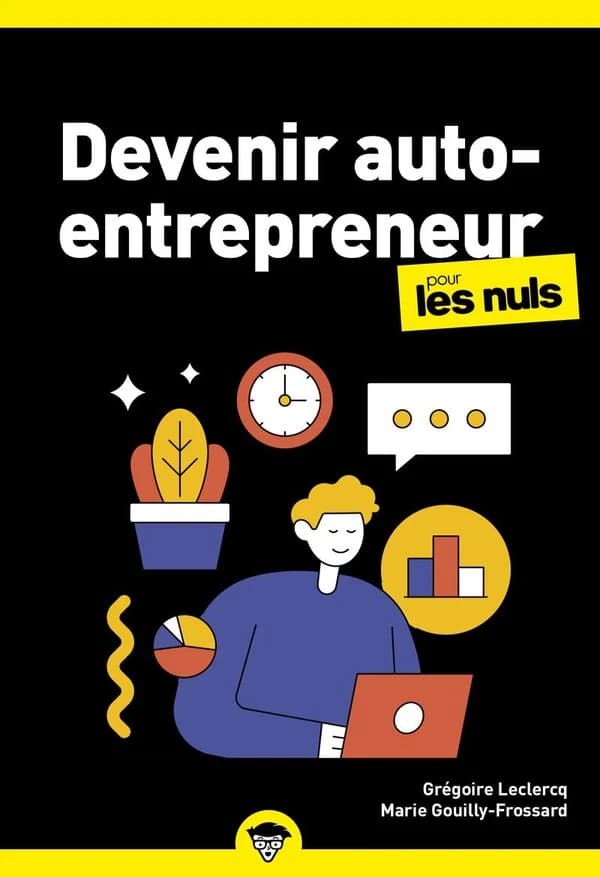 Devenir auto-entrepreneur pour les nuls (Nouvelle éd.) Grégoire Leclercq, Marie Gouilly-Frossard