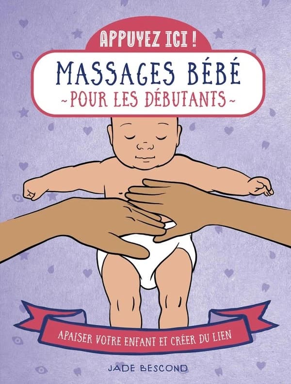 Massages bébé pour les débutants : apaiser bébé et créer du lien