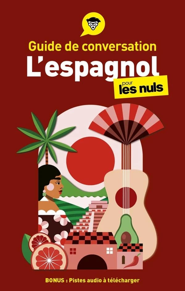 L'espagnol pour les nuls (5e éd.) Susana Wald ; traduction de Anne-Carole Grillot ; adaptation de Lexuri Iglesias