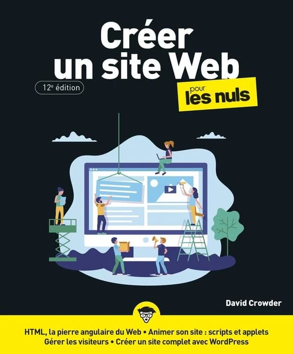 Créer un site web pour les nuls (12e éd.) David A. Crowder