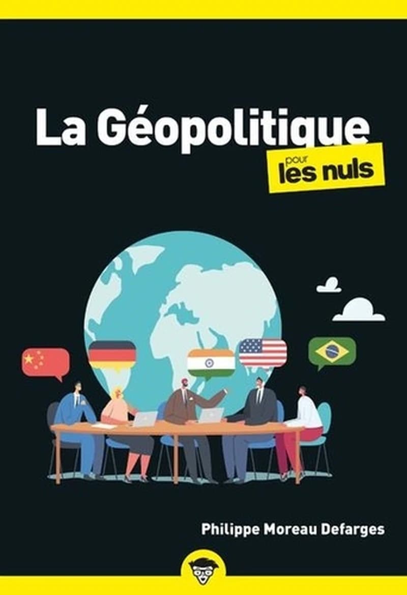 La géopolitique pour les nuls (2e éd.) Philippe Moreau Defarges