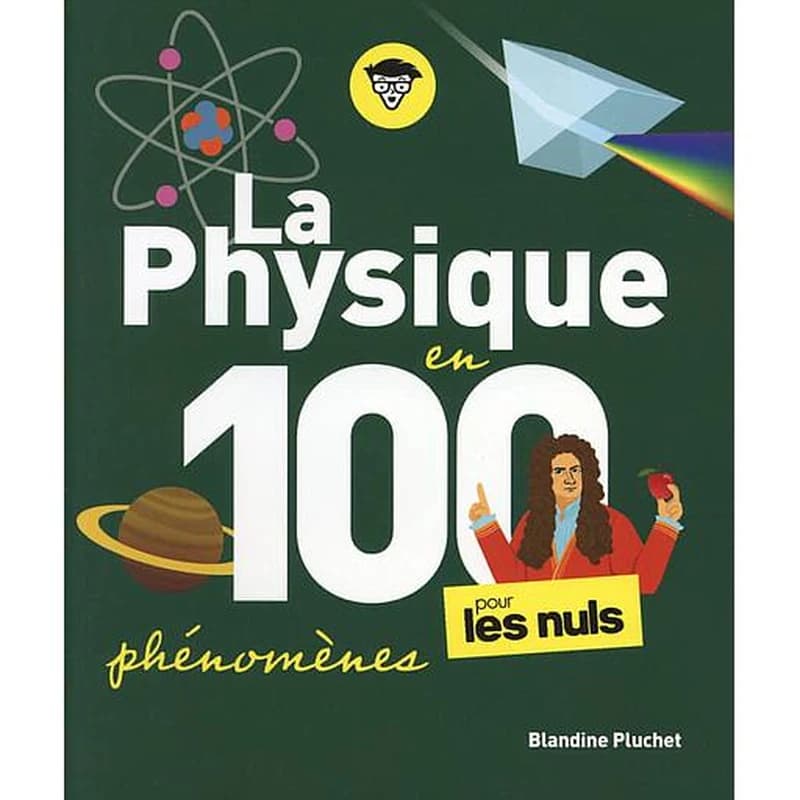 La physique en 100 phénomènes pour les nuls