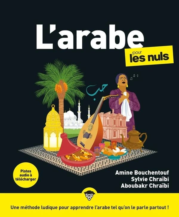 L'arabe pour les nuls (3e éd.) Amine Bouchentouf ; Sylvie Chraïbi et Aboubakr Chraïbi pour l'adaptation française ; [illustrations, Rich Tennant]
