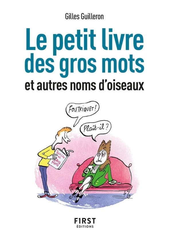 Le petit livre des gros mots : et autres noms d'oiseaux. [Second]
