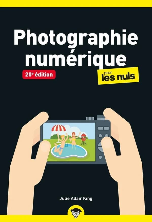 Photo numérique pour les nuls (20e éd.) Julie Adair King