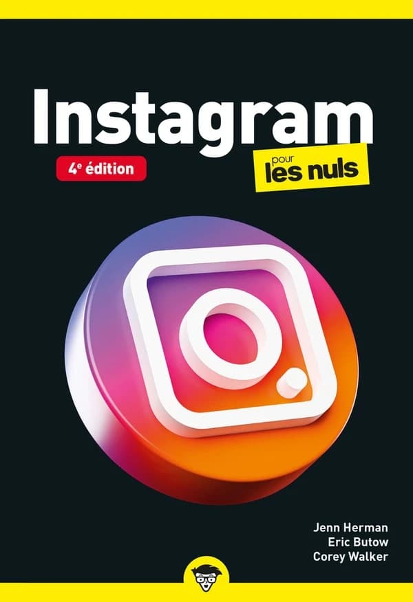 Instagram pour les nuls (4e éd.) Jenn Herman, Eric Butow et Corey Walker