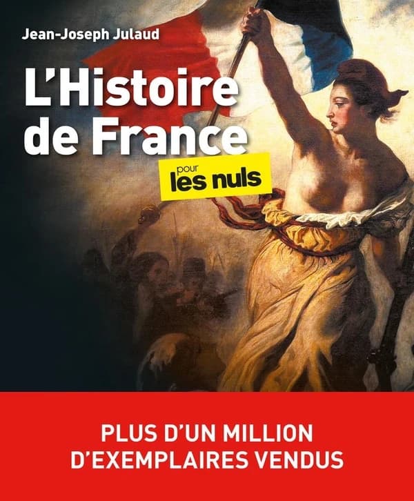 L'histoire de France pour les nuls (4e éd.) Jean-Joseph Julaud